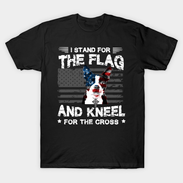 Boston Terriers Dog Stand For The Flag Kneel For Fallen T-Shirt by Antoniusvermeu